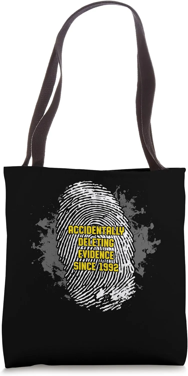 Accidentally Deleting Evidence Since 1992 Funny Humor Tote Bag