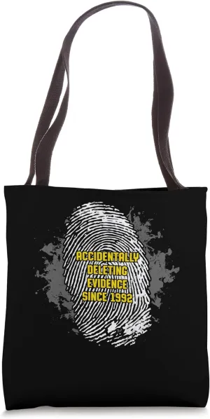 Accidentally Deleting Evidence Since 1992 Funny Humor Tote Bag