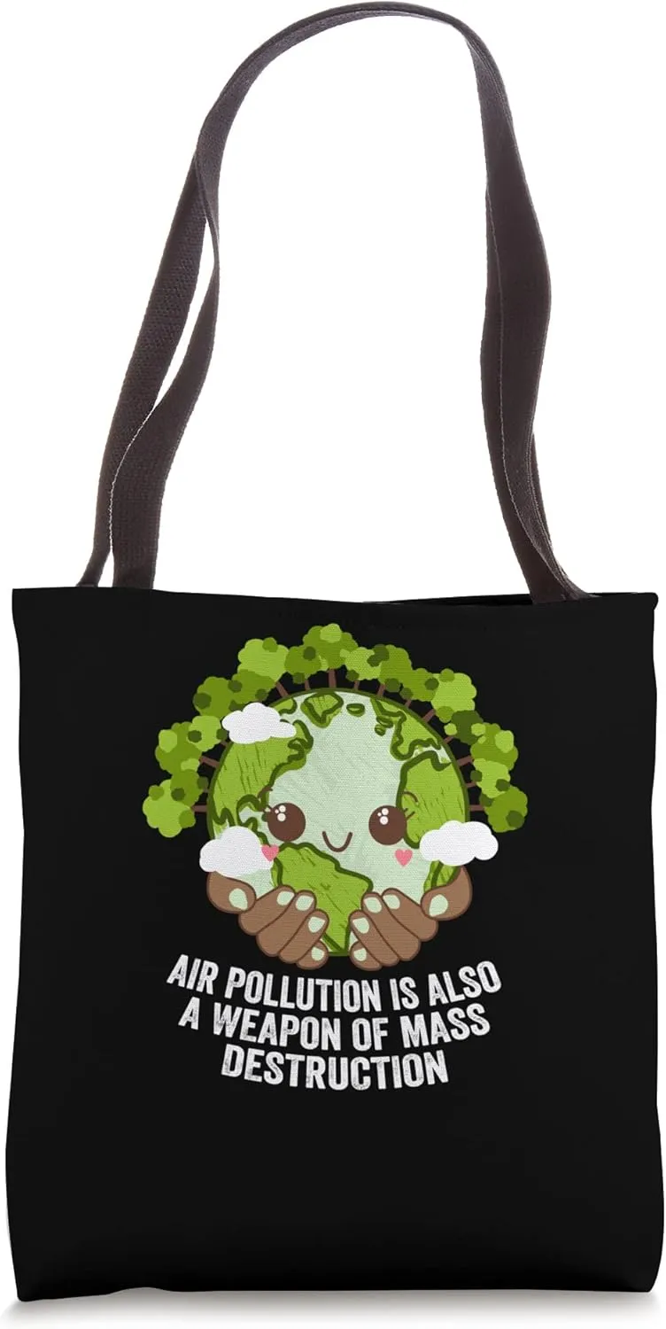 Air Pollution Weapon of Mass Destruction Nature Lover Tote Bag