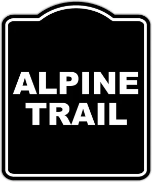 ALPINE TRAIL BLACK Minimalist Aluminum Composite Sign 15 x 18 inches