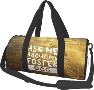 Ask Me About My Foster Dog Duffel Bag Gym Bag Travel Sports Tote Large Foldable Beach Swim Yoga1