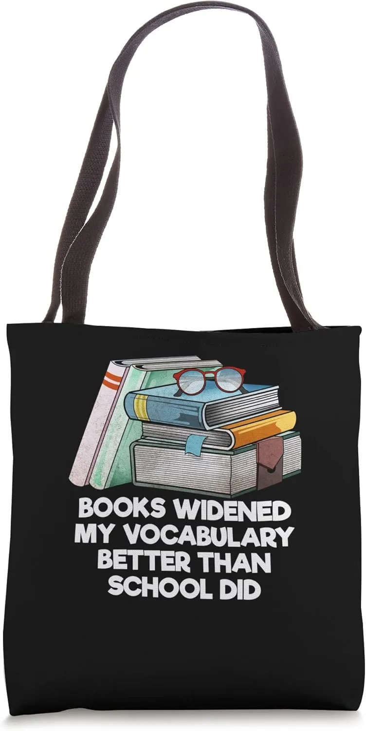 Books Widened My Vocabulary Bookworm Sayings Book Lover Tote Bag