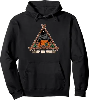 Camp No Where Outdoor Camping Nature Camper Mountain Forest Pullover Hoodie
