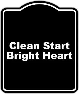 Clean Start Bright Heart Black Funny Aluminum Composite Sign 20 x 24 inches