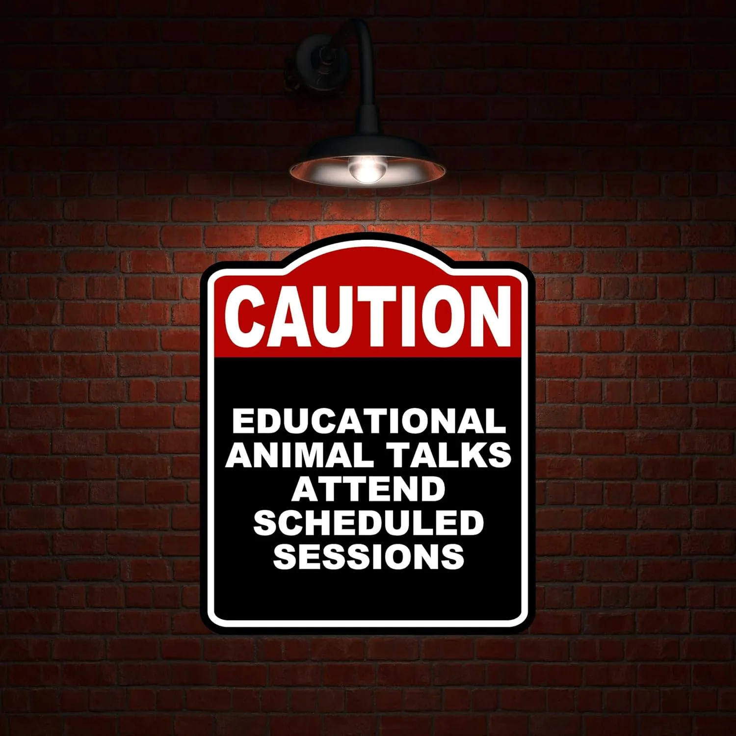 EDUCATIONAL ANIMAL TALKS ATTEND SCHEDULED SESSIONS Caution Red Black Aluminum Composite Sign 20 x 24 inches