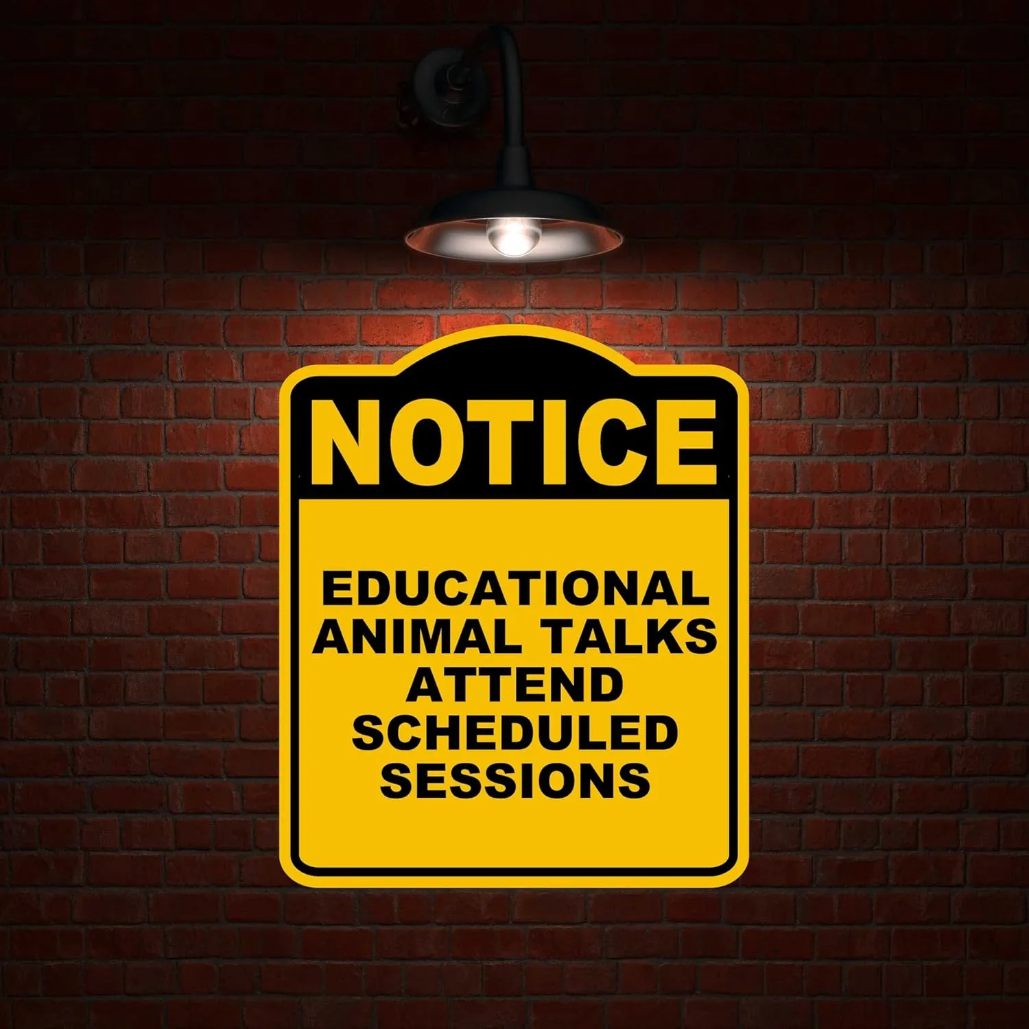 EDUCATIONAL ANIMAL TALKS ATTEND SCHEDULED SESSIONS Notice Yellow Black Aluminum Composite Sign 15 x 18 inches