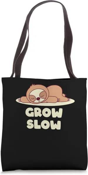 Grow Slow Lazy Sloth Lover Inactive Sloth Themed Funny Tote Bag