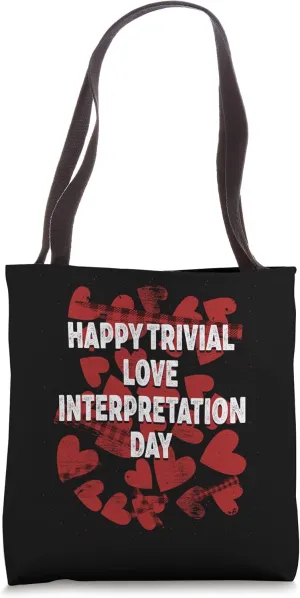 Happy Love Interpretation Day Funny Valentines Day Humor Tote Bag