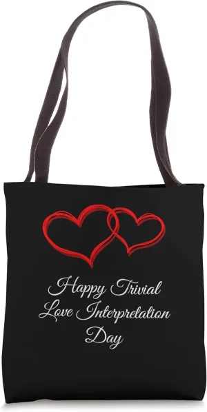 Happy Love Interpretation Day Funny Valentines Day Humor Tote Bag