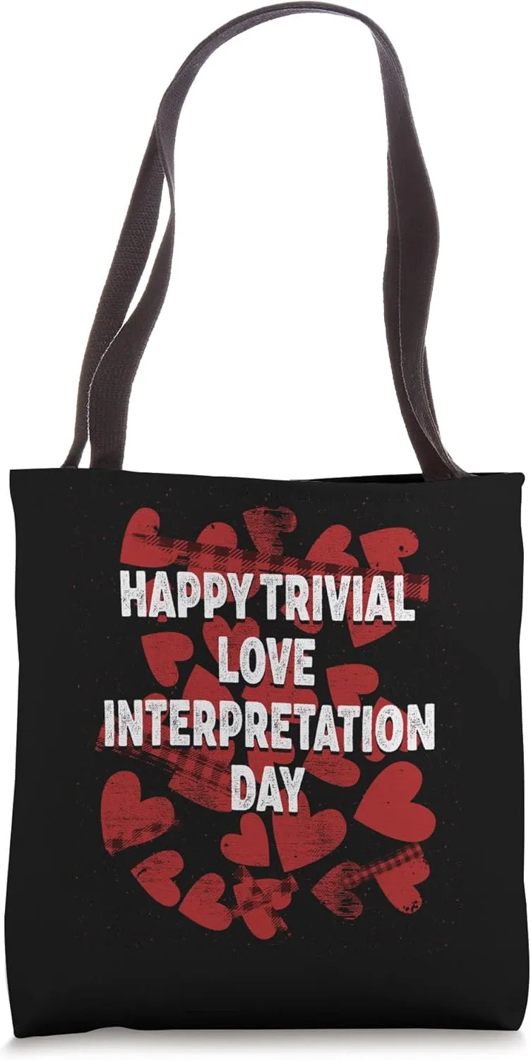 Happy Love Interpretation Day Funny Valentines Day Humor Tote Bag