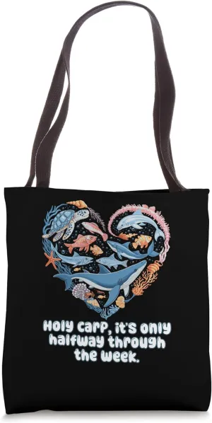 Holy Carp Its Only Halfway Through The Week Funny Aquarium Tote Bag