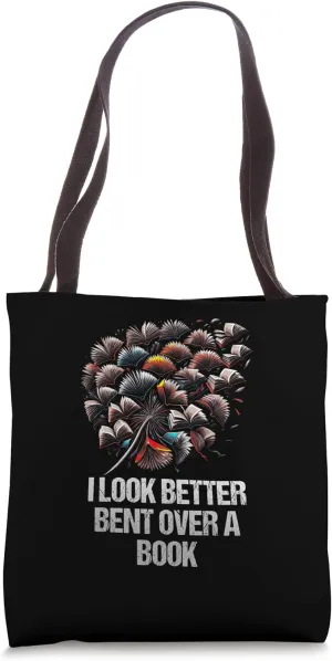 I Look Better Bent Over A Book Funny Reading Humor Tote Bag
