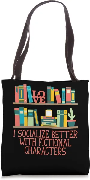 I Socialize Better Fictional Characters Introvert Reading Tote Bag