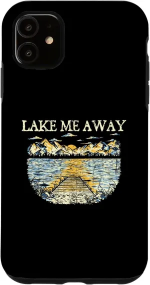 iPhone 11 Lake Me Away Traveler Lakes Exploration Lagoon Camping Case