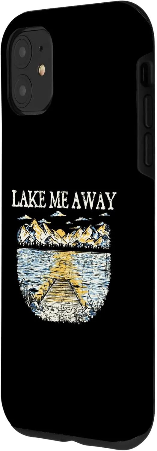 iPhone 11 Lake Me Away Traveler Lakes Exploration Lagoon Camping Case
