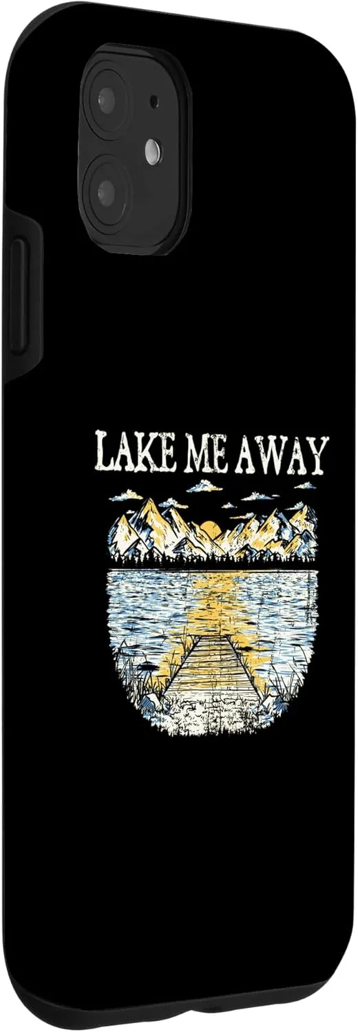 iPhone 11 Lake Me Away Traveler Lakes Exploration Lagoon Camping Case