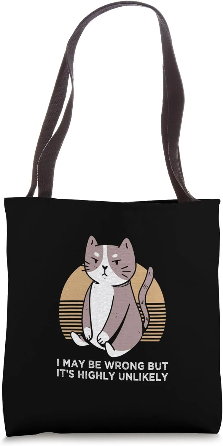 Its Unlikely Funny Narcissist Humor Quotes Tote Bag