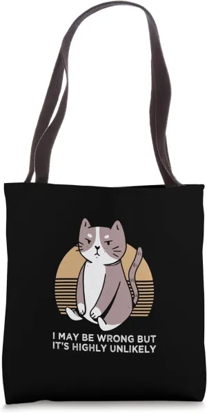 Its Unlikely Funny Narcissist Humor Quotes Tote Bag