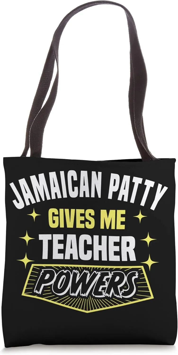 Jamaican Patty Gives Me Teacher Powers Funny Professor Humor Tote Bag
