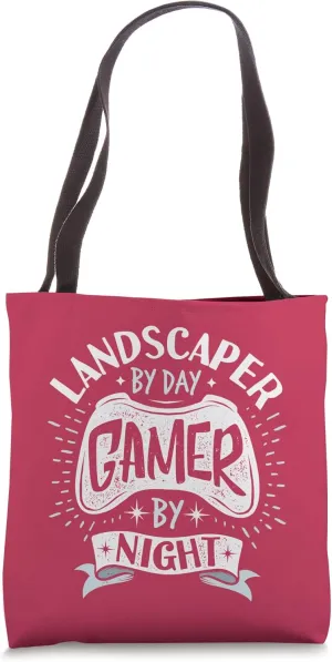 Landscaper By Day Gamer By Night Funny Landscaping Saying Tote Bag
