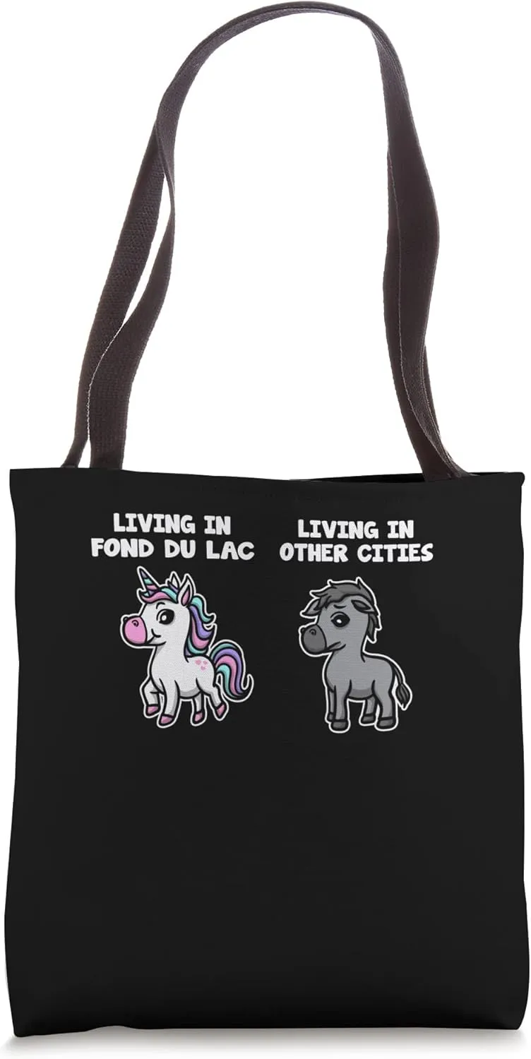 Living in Fond Du Lac Unicorn Funny Rainbow Humor US City Tote Bag