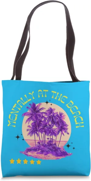 Mentally At The Beach palm Tree Tote Bag