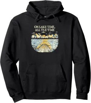 On Lake Time All the Time Traveler Lakes Exploration Lagoon Pullover Hoodie