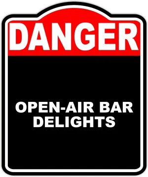 OPEN-AIR BAR DELIGHTS Danger Red Black Aluminum Composite Sign 20 x 24 inches