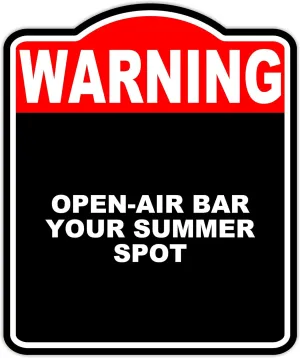 OPEN-AIR BAR YOUR SUMMER SPOT Warning Red Black Aluminum Composite Sign 20 x 24 inches