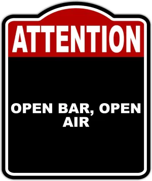 OPEN BAR, OPEN AIR Attention Red Black Aluminum Composite Sign 20 x 24 inches