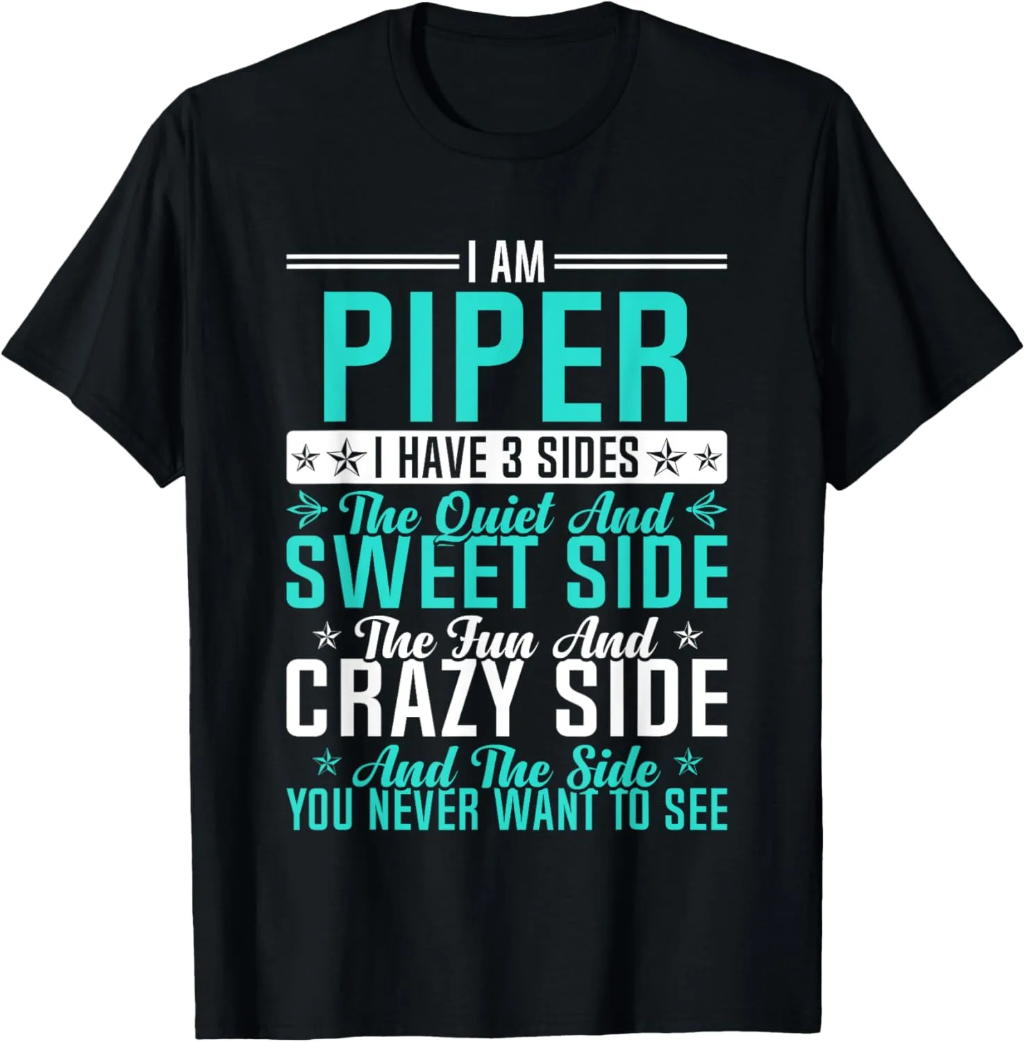 Piper I Have 3 Sides Funny Name Humor Nickname T-Shirt