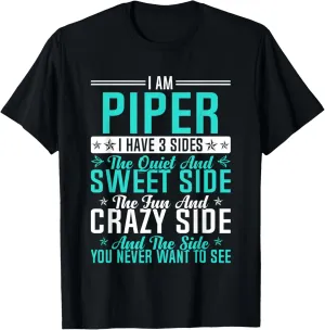 Piper I Have 3 Sides Funny Name Humor Nickname T-Shirt