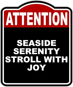 SEASIDE SERENITY STROLL WITH JOY Attention Red Black Aluminum Composite Sign 20 x 24 inches