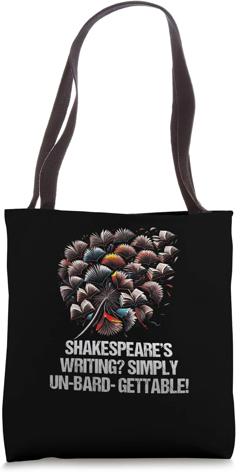 Shakespeares Writing Simply Un Bard Gettable Funny Bookworm Tote Bag