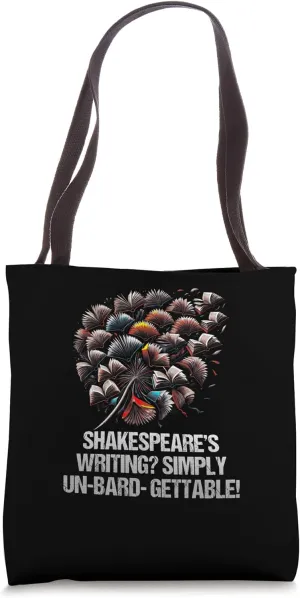 Shakespeares Writing Simply Un Bard Gettable Funny Bookworm Tote Bag