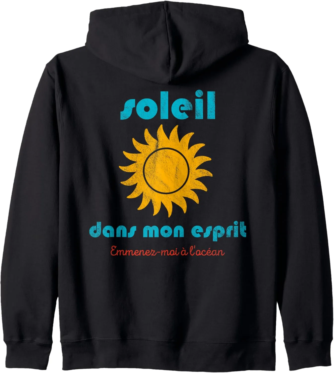 Soleil dans mon Esprit - Sun on my Mind Summer Sun Vacation Zip Hoodie