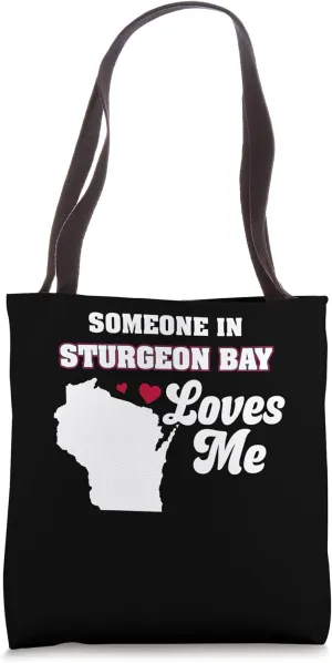 Someone in Sturgeon Bay Loves Me Wisconsin Funny WI Humor Tote Bag