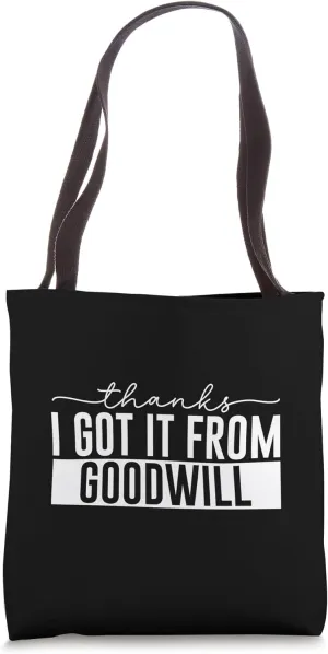 thanks, i got it from goodwill, funny thrift shopping Tote Bag