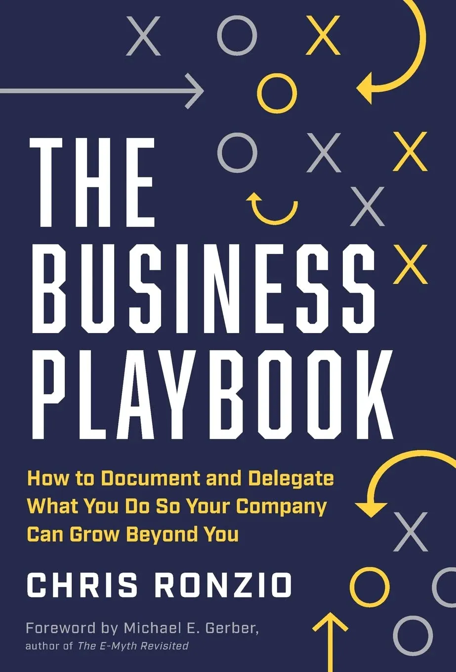 The Business Playbook: How to Document and Delegate What You Do So Your Company Can Grow Beyond You Hardcover – September 22, 2021