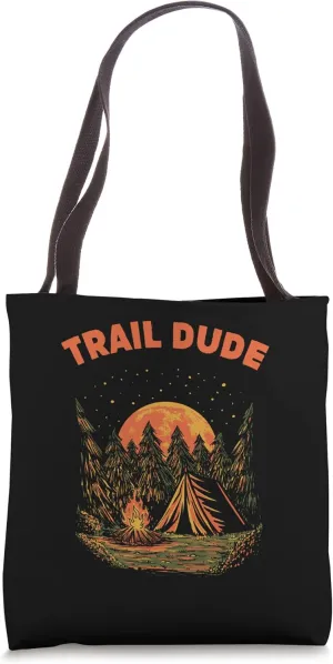 Trail Dude Hiking Mountain Hiker Summit Wildlife Trip Tote Bag