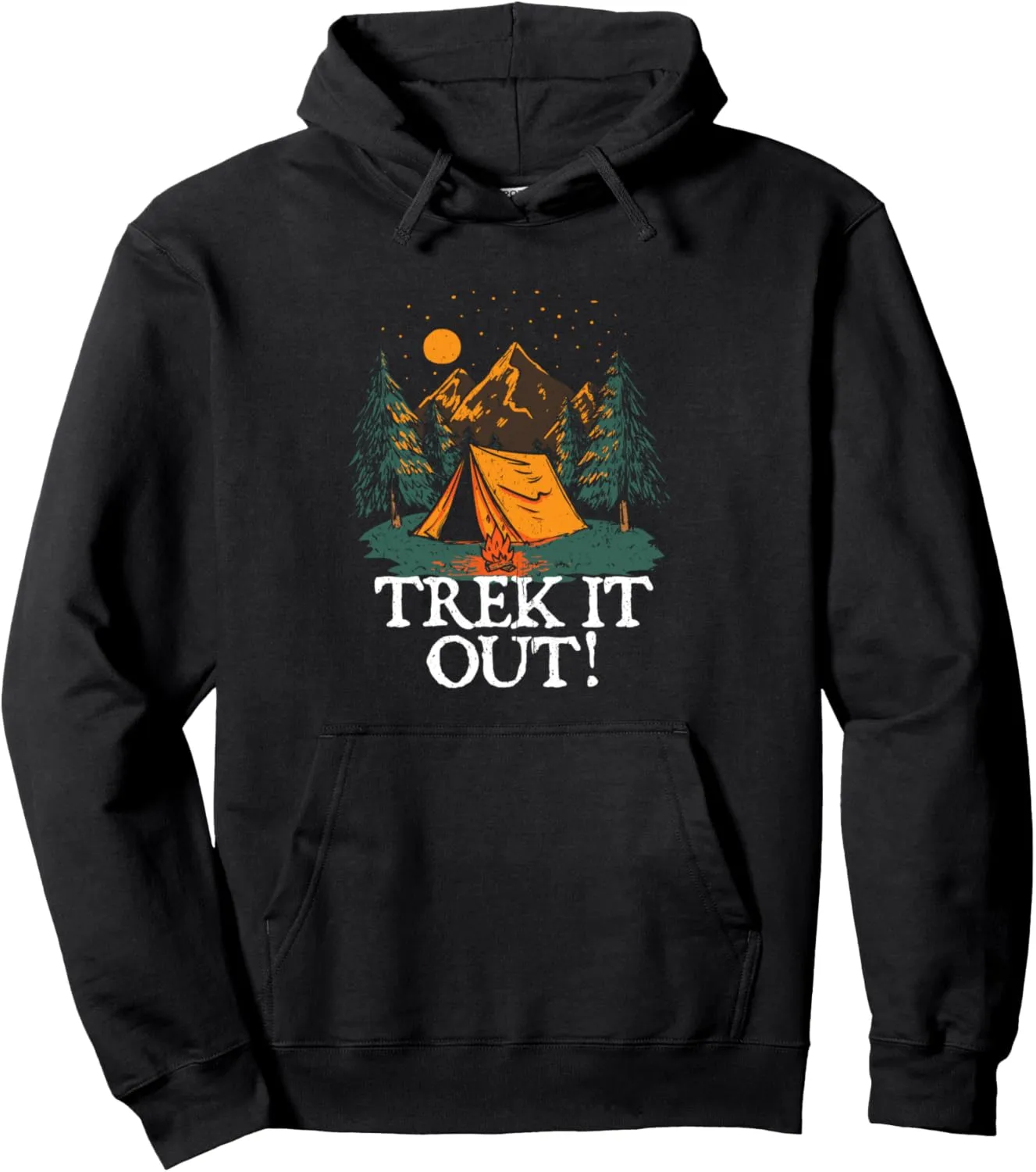 Trek it Out! Hiking Mountain Hiker Summit Camping Vacation Pullover Hoodie