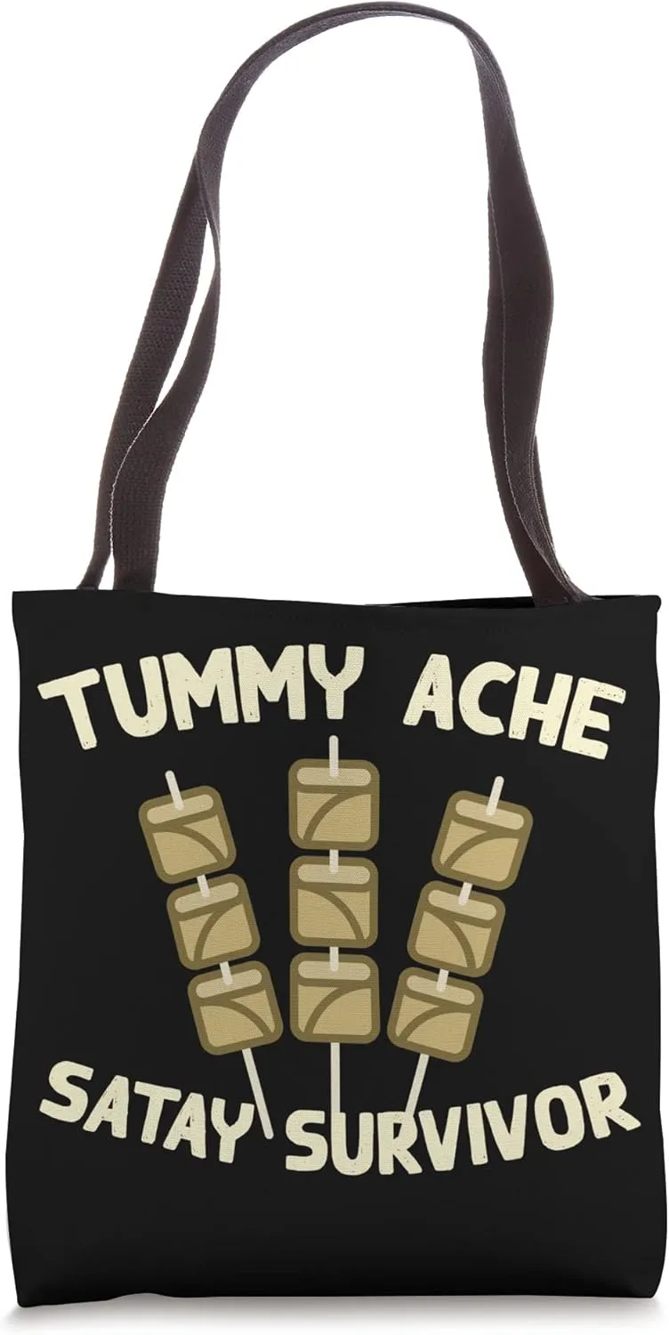 Tummy Ache Satay Survivor Funny Favorite Food Humor Foodie Tote Bag