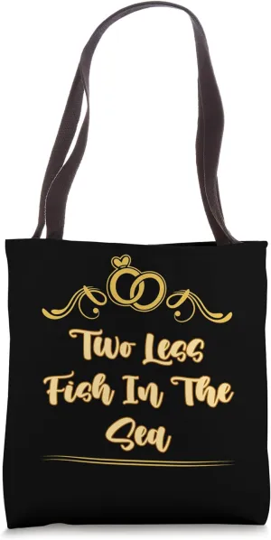 Two Less Fish in the Sea Wedding Pun Bride and Groom Joke Tote Bag