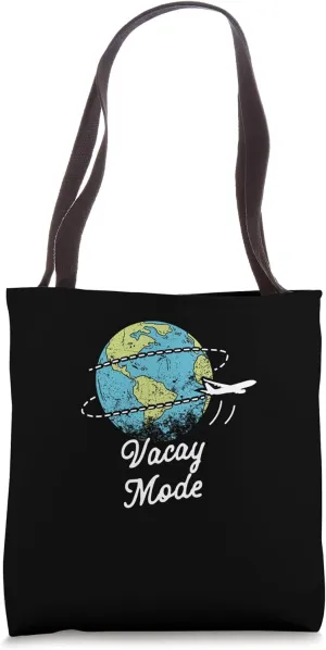 Vacay Mode Guest Tourist Visitor Traveler Traveling Vacation Tote Bag