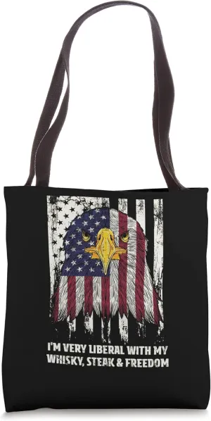 Very Liberal with My Whisky 4th of July Drinking Tote Bag