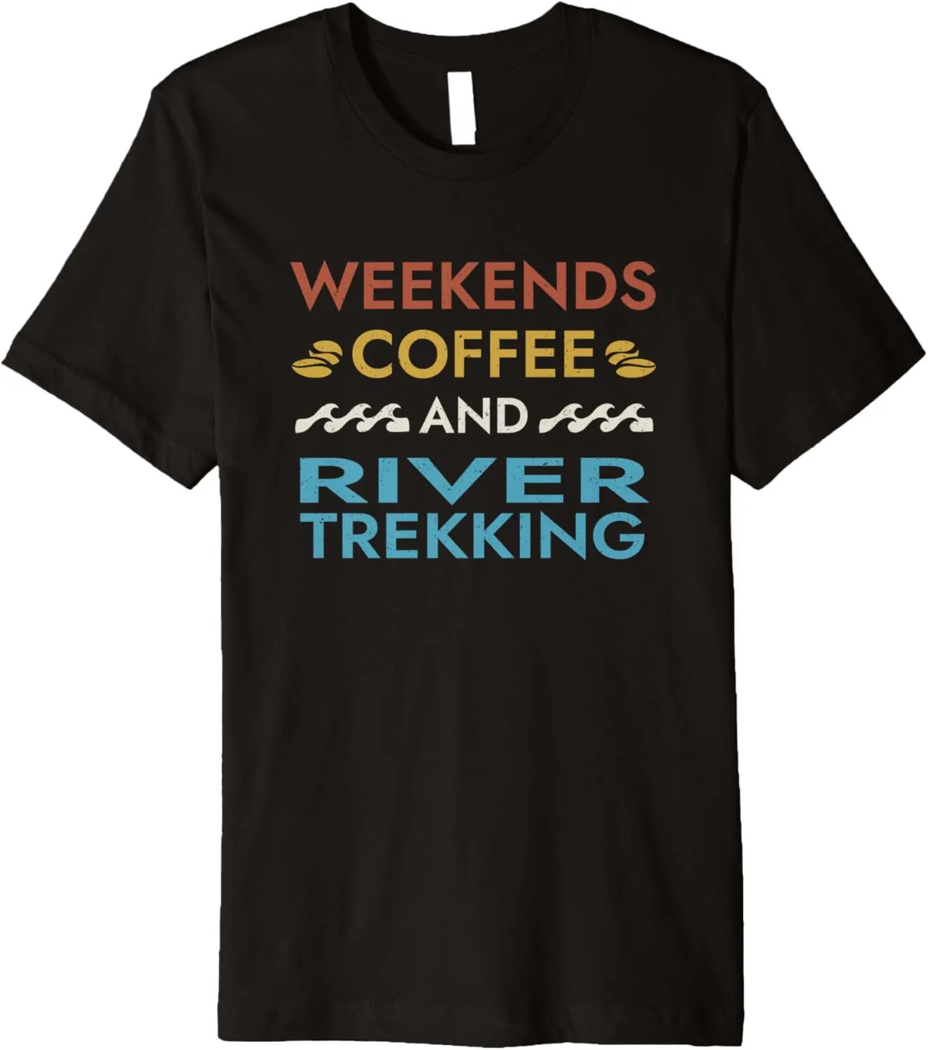 Weekends Coffee and River Trekking Sayings River Climbing Premium T-Shirt