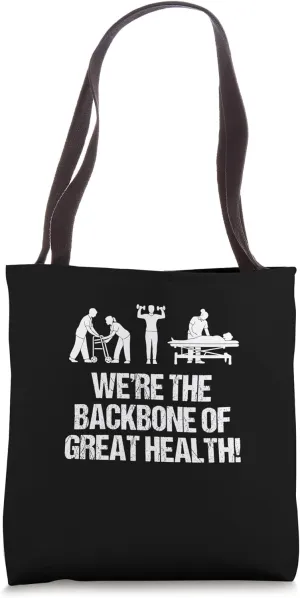 Were the Backbone of Great Health Funny Chiropractor Humor Tote Bag