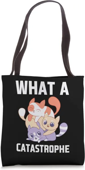 What a Catastrophe Cat Lover Funny Kitten Humor Sarcastic Tote Bag