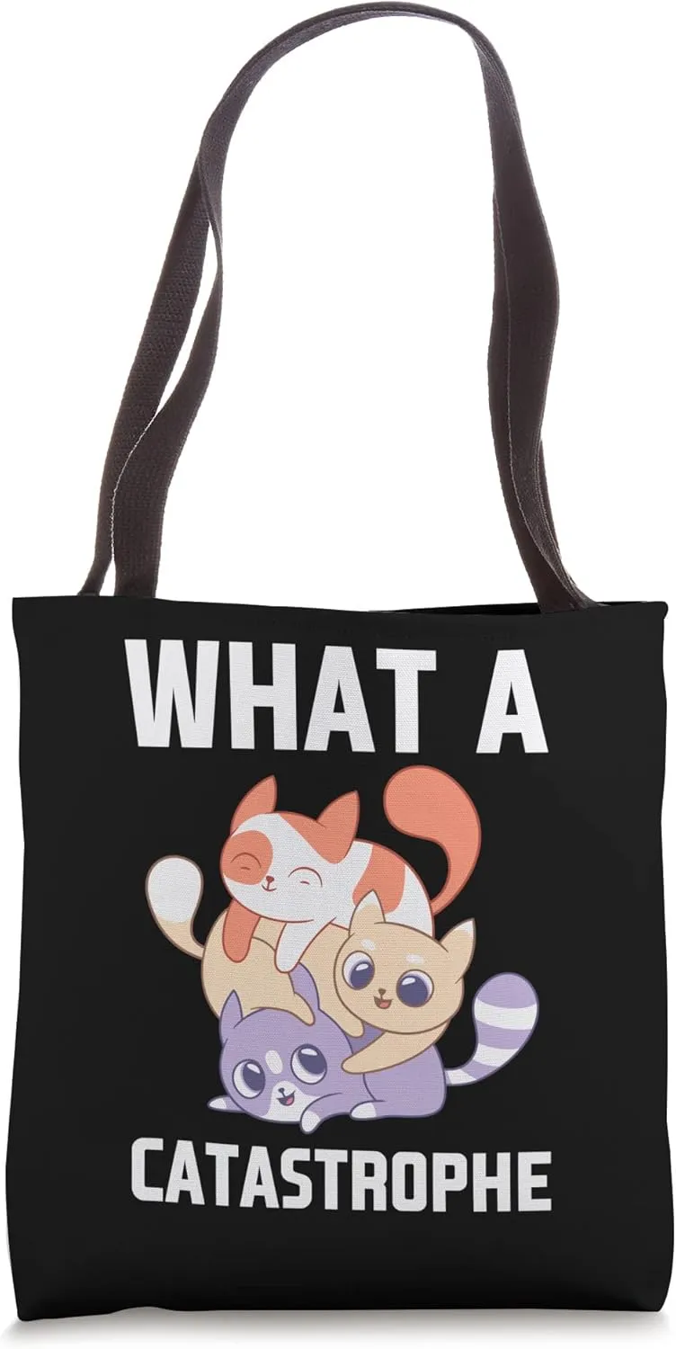 What a Catastrophe Cat Lover Funny Kitten Humor Sarcastic Tote Bag