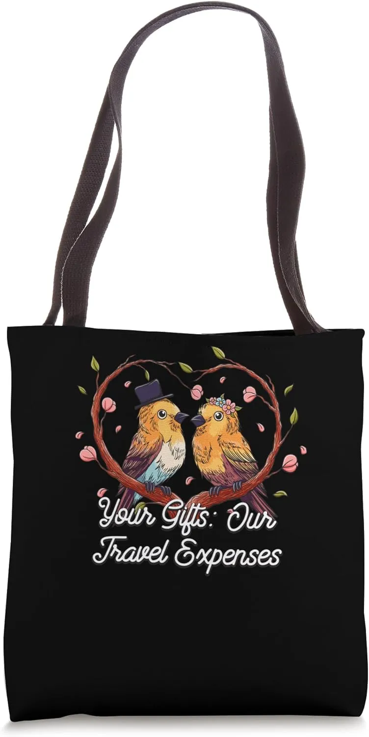 Your Gifts Our Travel Expenses Honeymoon Traveling Newlywed Tote Bag